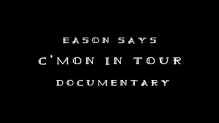 陳奕迅 Eason Chan C'mon in~ Tour Documentary [FULL LENGTH VIDEO]