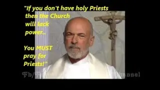 You MUST pray for Priests!