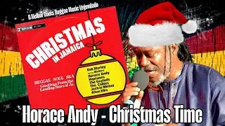 Horace Andy – Christmas Time (Reggae Roots Natalino Legendado) 