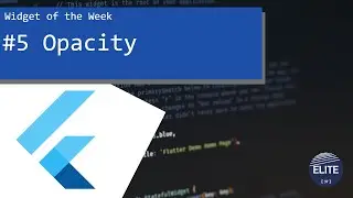 Opacity - Flutter Widget of the Week