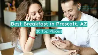 Best Breakfast in Prescott, AZ