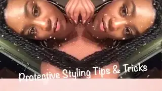✿ Protective Styling Tips & Tricks ✿