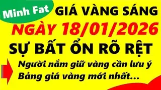 Giá vàng hôm nay ngày 18/01/2026 - giá vàng 9999, vàng sjc, vàng nhẫn 9999,...
