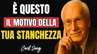 La Vera Ragione della Tua Stanchezza Cronica (che Nessuno Ti Dice) | Carl Jung