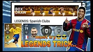 100% working trick for Legends: Spanish club box draw -PES19 MOBILE