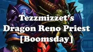 Hearthstone [WILD] Tezzmizzet's Reno Dragon Priest: Thermapluggs, MC Techs & OP Drakonids (1080p)