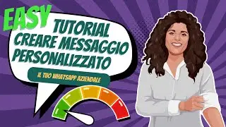 Tutorial: come creare un messaggio personalizzato efficace su Whatsapp GRATIS e in due clic