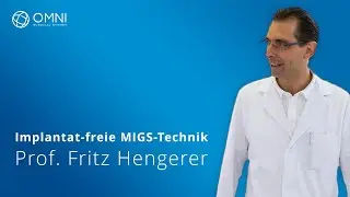 Webinar: Implantat-freie MIGS-Technik - Vortrag Prof. Fritz Hengerer