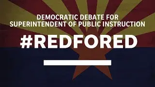 #RedForEd: Democratic debate for Arizona Superintendent of Public Instruction