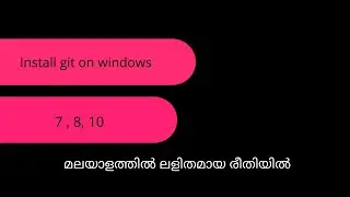 install git on windows 7,8,10 || install git bash on windows | malayalam | Code eureka