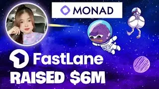 Testnet FastLane mạng Monad | Dự &aacute;n gọi vốn được 6 triệu USD