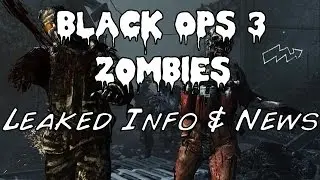 Black Ops 3 Leaked Zombies News and Info