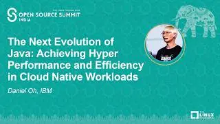 The Next Evolution of Java: Achieving Hyper Performance and Efficiency in Cloud Native... Daniel Oh