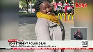 Missing University Of Nairobi Student Mercy Wanjiru Thairu Found At City Mortuary