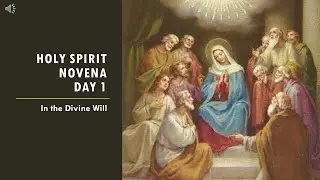 Holy Spirit Novena in The Divine Will  Day 1