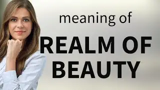 Exploring the Realm of Beauty: A Journey Through Language