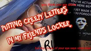 PUTTING CREEPY NOTES IN MY FRIENDS LOCKER!😰😨🙀