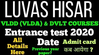 Luvas hisar VLDD(VLDA) ENTRANCE EXAM 2020 DATE ANNOUNCED 🔥🔥 | Admit card released?? Or not??