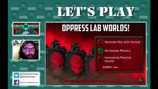 Let's Play   Space Tyrant   Part 4   Oppress Them