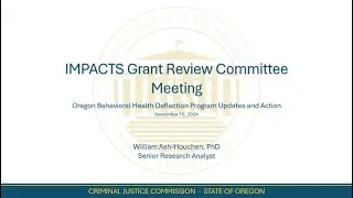 Grant Review Committee: IMPACTS (Behavioral Health Deflection Program) - 20241115