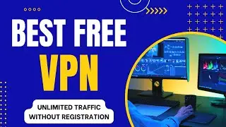 FREE VPN for PC with Unlimited Traffic & NO Registration