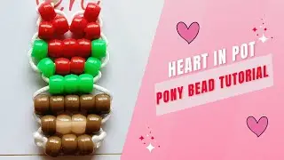 How to Make a Beaded Heart Plant in a Pot | Easy Pony Beads Craft
