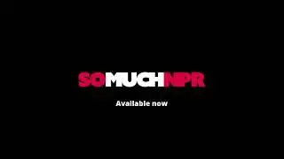SoMuchNPR Introduction