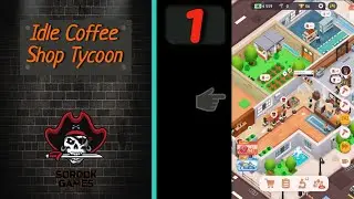 Idle Coffee Shop Tycoon➤Часть 1. Осваиваемся в нашей кофейне➤Прохождение