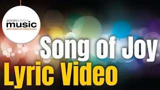 Song of Joy | Lyric Video