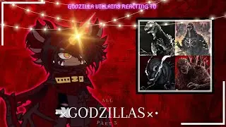 ❤️‍🔥Godzilla Villain's Reacting To: ALL GODZILLAS 🦖 | (× Parte 3 - 7 ×)