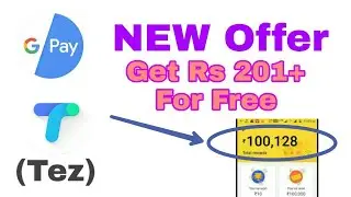 Google Pay || Tez New Offer Get Rs 201 For Free