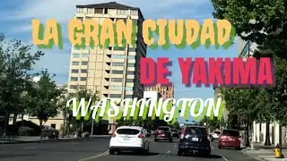 ((MOSTRANDO LO QUE HAY EN LA CIUDAD DE YAKIMA WASHINGTON 2022))