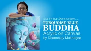 TURQUOISE BLUE BUDDHA II FIGURATIVE ACRYLIC CANVAS PAINTING  II  STEP BY STEP DEMONSTRATION