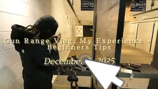 Gun Range Vlog: My Experience + Beginner Tips