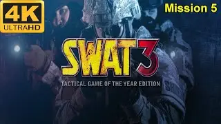 SWAT 3: Tactical Game of the Year Edition - 4K60FPS - No Commentary - Hard - Mission 5