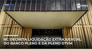 BC decreta liquida&ccedil;&atilde;o extrajudicial do Banco Pleno, de ex-s&oacute;cio do Master | #NewsPrimeiraEdi&ccedil;&atilde;o
