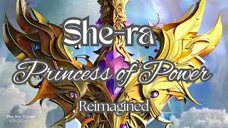 She-ra Princess of Power Reimagined ⚔️| Modern Nostalgia| 80's Cartoons Today| Girl Super Heroes 💎