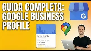 ✅ Google Business Profile: Guida completa 2025-26 in Italiano. Imposta e Ottimizza la Scheda Google