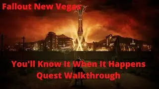 Fallout New Vegas: Вы узнаете, когда это произойдет. Прохождение квеста
