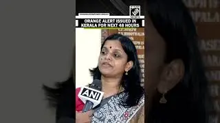 Weather alert : &ldquo;Orange alert issued in few Kerala&rsquo;s districts&rdquo; informs IMD scientist Neetha K Gopal