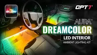 OPT7 NEW AURA Glow DreamColor LED Lighting Kit | Ultimate Interior Upgrade!