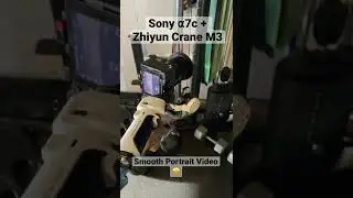 Zhiyun Crane M3 Portrait Mode on the Sony a7C w/ 35mm f1.8