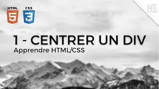 [HTML/CSS] 1 - CENTRER UN DIV