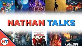 NATHAN TALKS RETURNS | Movies! Shows! And More!