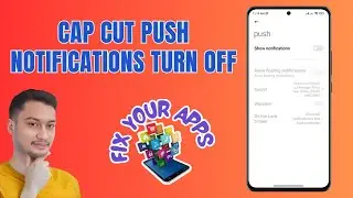 How to turn off the push notifications on Cap Cut