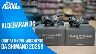 PRIMEIRA LOJA A RECEBER A NOVA ALDEBARAN DC 2025 DA SHIMANO!! Unboxing e Review | Loja Thiago Aguera