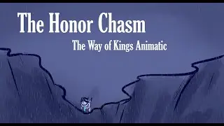 The Honor Chasm | Way of Kings Animatic