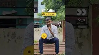 Girls Hostel, Boys Hostel se kitni dur pe hai??☠️😂 | NIT Calicut #nit #iit #jee #iitjee #viral