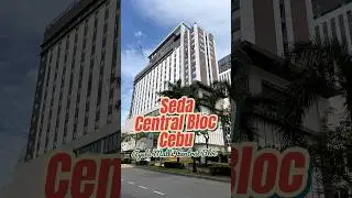 Seda Central Bloc Cebu & Ayala Malls Central Bloc , I.T Park