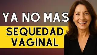 C&oacute;mo curar la sequedad vaginal en la tercera edad